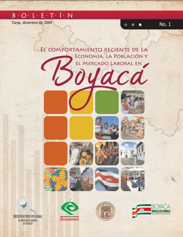 En este momento estás viendo 2009. Boletín 1 El comportamiento reciente de la economía, la población, y el mercado laboral en Boyacá.